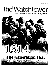 [May 1, 1984 WATCHTOWER cover proclaiming, 1914 - The Generation That Will Not Pass Away]