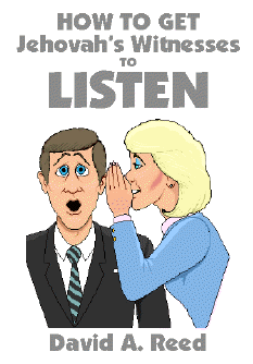 How to Get Jehovah's Witnesses to Listen